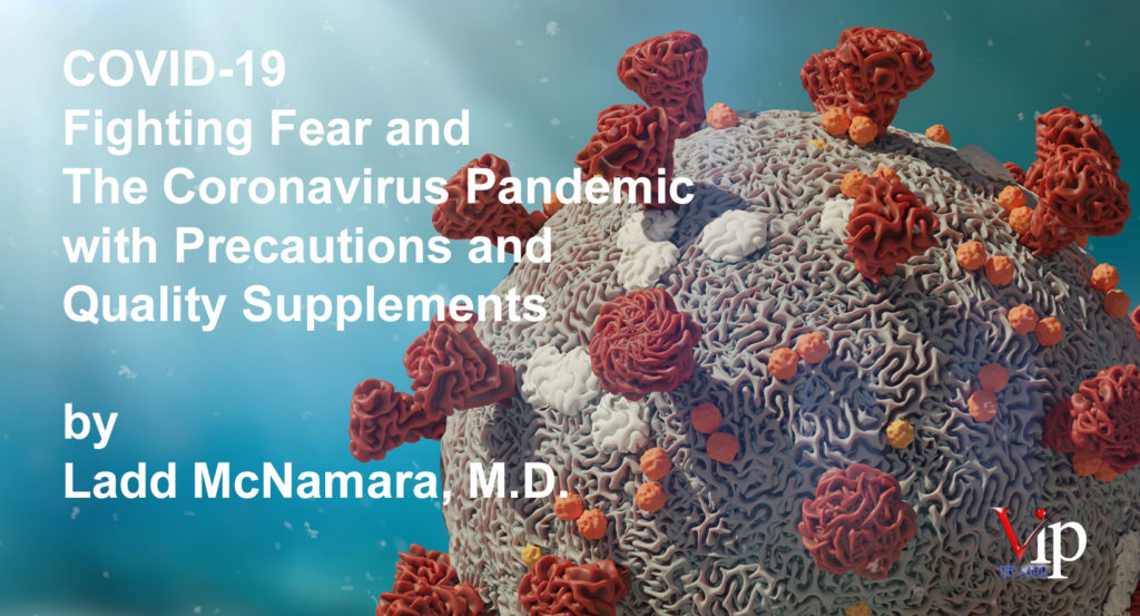 COVID-19 — Fighting Fear and The Coronavirus Pandemic with Effective Precautions